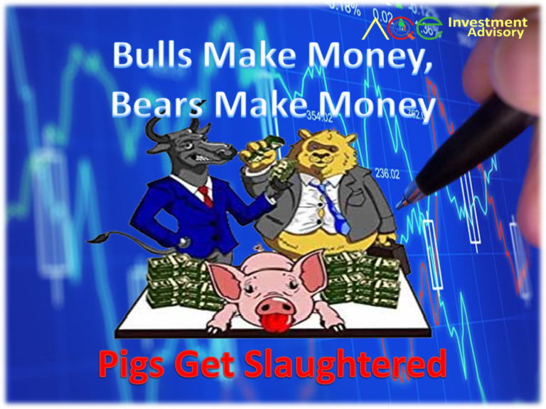 Bulls Make Money, Bears Make Money, Pigs Get Slaughtered